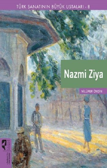 Türk Sanatının Büyük Ustaları 8 Nazmi Ziya - Hayalperest Yayınları Kitap