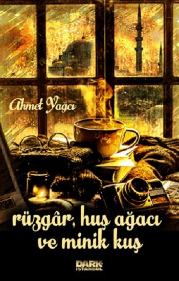 Rüzgar, Huş Ağacı ve Minik Kuş - Dark İstanbul Yayınları Kitap