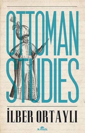 Ottoman Studies - Kronik Kitap Kitap
