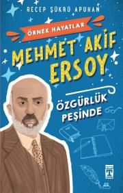 Mehmet Akif Ersoy -Özgürlük Peşinde - Timaş Yayınları Kitap