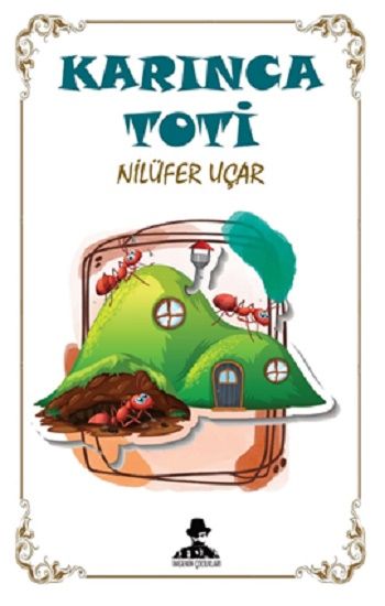 Karınca Toti - İmgenin Çocukları Kitap