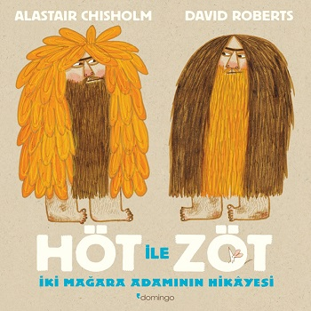 Höt ile Zöt - İki Mağara Adamının Hikâyesi - Domingo Yayınevi Kitap