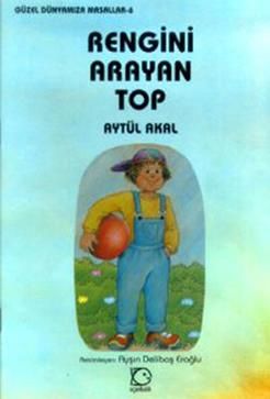 Rengini Arayan Top - Uçanbalık Yayıncılık Kitap