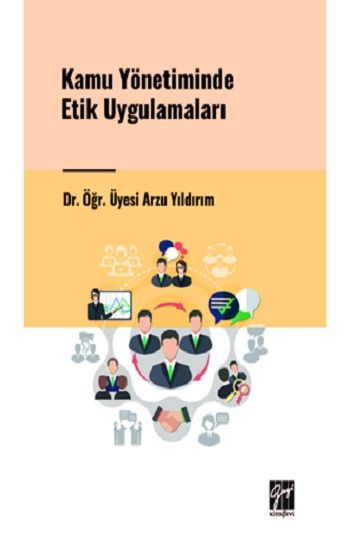 Kamu Yönetiminde Etik Uygulamaları - Gazi Kitabevi Kitap