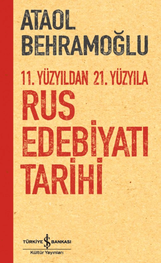 11. Yüzyıldan 21. Yüzyıla Rus Edebiyatı Tarihi - İş Bankası Kültür Yayınları Kitap
