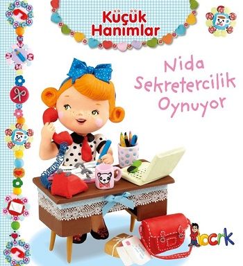 Nida Sekretercilik Oynuyor - Küçük Hanımlar (Ciltli) - Bıcırık Yayınları Kitap