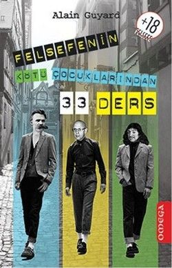 Felsefenin Kötü Çocuklarından 33 Ders - Alain Guyard, Diğer Türkçe kitap kapağı