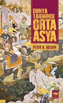 Dünya Tarihinde Orta Asya - Ötüken Neşriyat Kitap