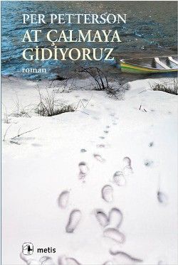 At Çalmaya Gidiyoruz Per Petterson Türkçe kitap kapağı