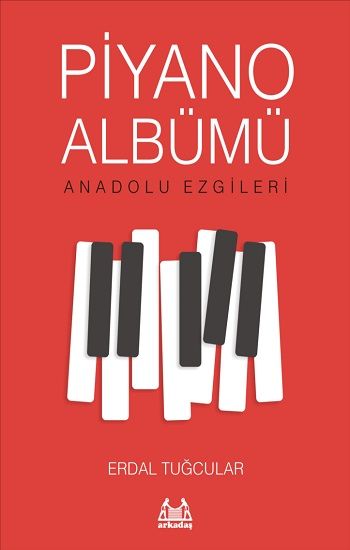 Piyano Albümü - Anadolu Ezgileri - Arkadaş Yayınları (Müzik Kitapları) Kitap
