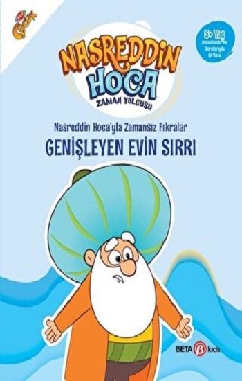 NASRETTİN HOCA'YLA ZAMANSIZ FIRKARALAR-  GENİŞLEYEN EVİN SIRRI - Beta Kids Kitap