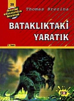 Bataklıktaki Yaratık Dört Kafadarlar Takımı 39 Thomas Brezina Türkçe çocuk kitabı kapağı