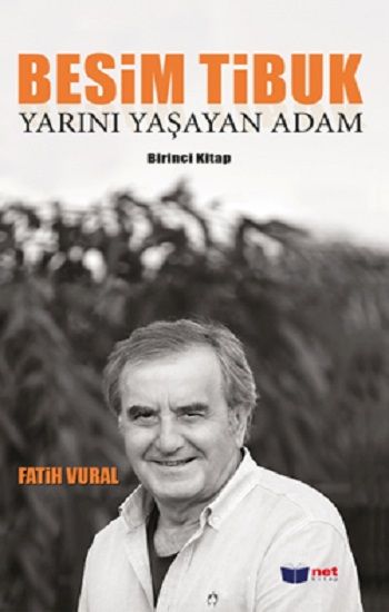 Yarını Yaşayan Adam - Besim Tibuk - Net Kitap Kitap