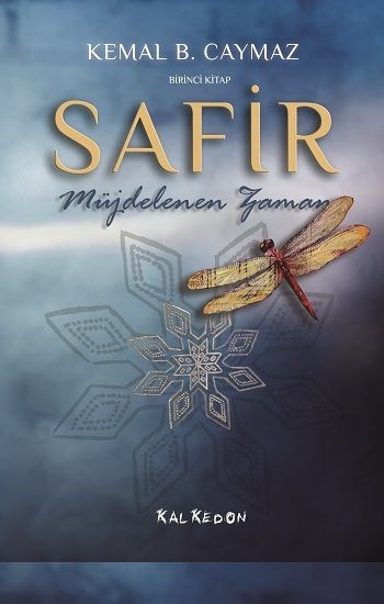 Safir - Birinci Kitap Müjdelenen Zaman - Kalkedon Yayıncılık Kitap