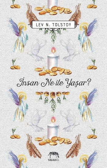 İnsan Ne ile Yaşar? - Yabancı Yayınevi Kitap