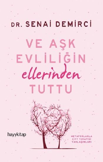 Ve Aşk Evliliğin Ellerinden Tuttu - Hayykitap Kitap