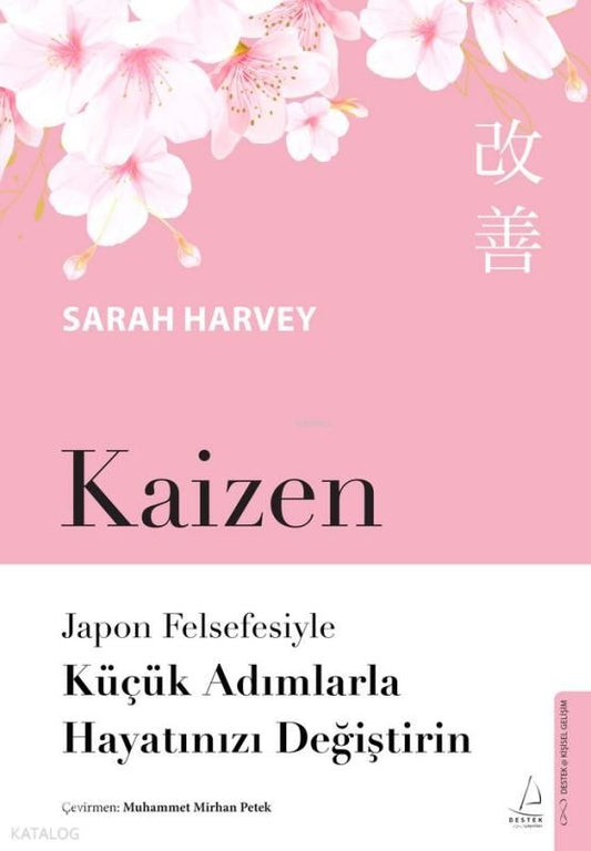 Kaizen;Japon Felsefesiyle Küçük Adımlarla Hayatınızı Değiştiren - Destek Yayınları Kitap