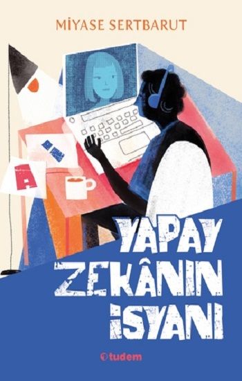 Yapay Zekanın İsyanı - Tudem Yayınları Kitap