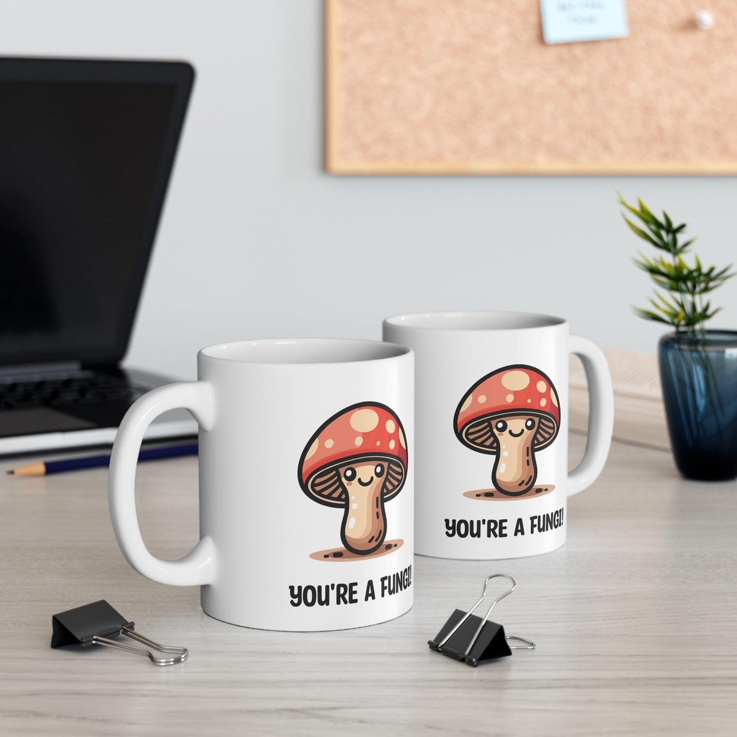 You’re a Fungi Mushroom Mug | Cheeky 11 oz Gift - mezetto KEOLIX KEOLIX